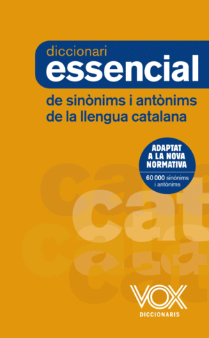 DICCIONARI ESSENCIAL DE SINÒNIMS I ANTÒNIMS