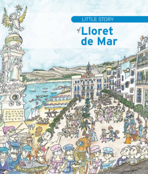 LITTLE STORY OF LLORET DE MAR