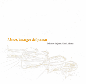 LLORET, IMATGES DEL PASSAT