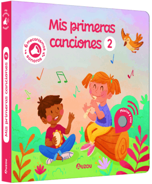 LIBRO DE SONIDOS. MIS PRIMERAS CANCIONES 2