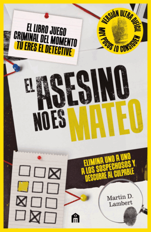 EL ASESINO NO ES MATEO (NIVEL EXPERTO). EL LIBRO JUEGO CRIMINAL DEL MOMENTO. ENC