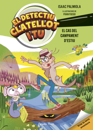 DETECTIU CLATELLOT I TU 3 EL CAS DEL CAMPAMENT D'ESTIU