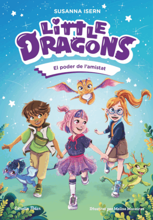LITTLE DRAGONS 2 EL PODER DE L´AMISTAT
