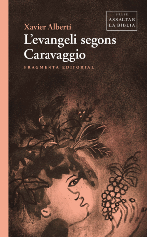 LEVANGELI SEGONS CARAVAGGIO