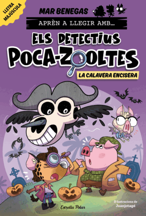 APRÉN A LLEGIR AMB ELS DETECTIUS POCA-ZOOLTES 8. LA CALAVERA ENCISERA