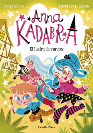 ANNA KADABRA 18. EL LLADRE DE VARETES