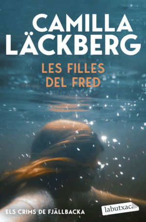 LES FILLES DEL FRED (ELS CRIMS DE FJÄLLBACKA)