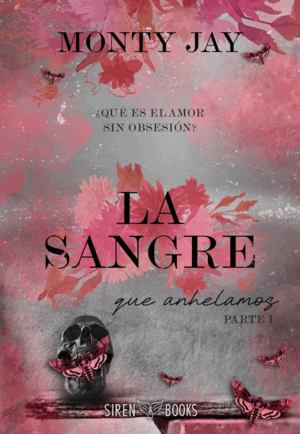LA SANGRE QUE ANHELAMOS: PARTE UNO (HOLLOW BOYS 3)