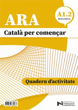 ARA. CATALÀ PER COMENÇAR. A1. 2. NIVELL INICIAL