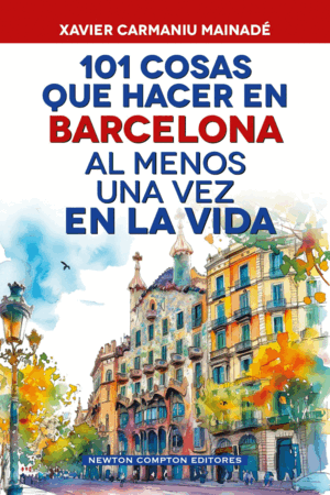 101 COSAS QUE HACER EN BARCELONA AL MENOS UNA VEZ EN LA VIDA