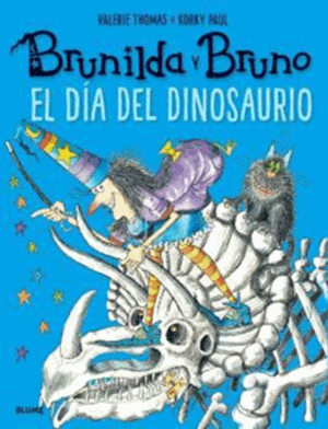 BRUNILDA Y BRUNO. EL DÍA DEL DINOSAURIO