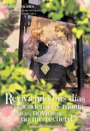 REVIVIENDO MIS DIAS EN LA ACADEMIA DE MAGIA CON UN NOVIO QUE NO ME RECUERDA, 3