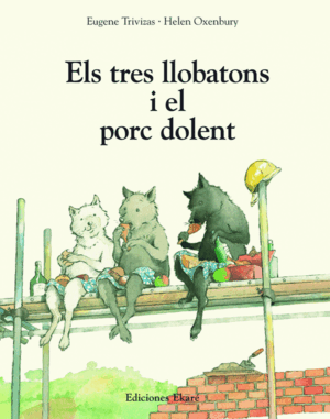 ELS TRES LLOBATONS I EL PORC DOLENT